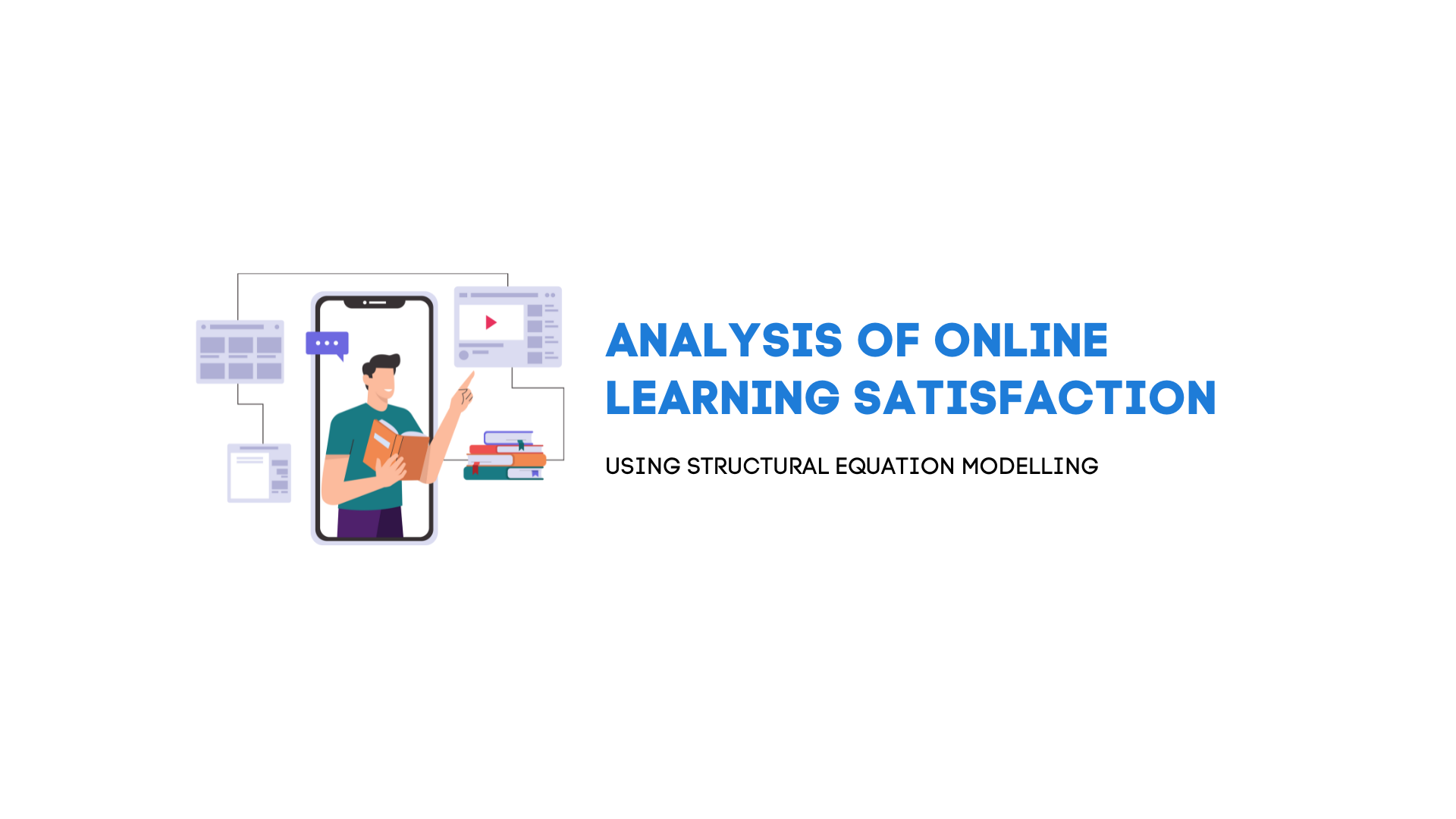 Analysis of online learning satisfaction using structural equation modelling