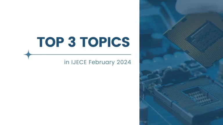 Top 3 topics in IJECE February 2024