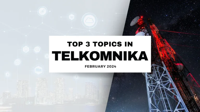 Top 3 topics in TELKOMNIKA February 2024