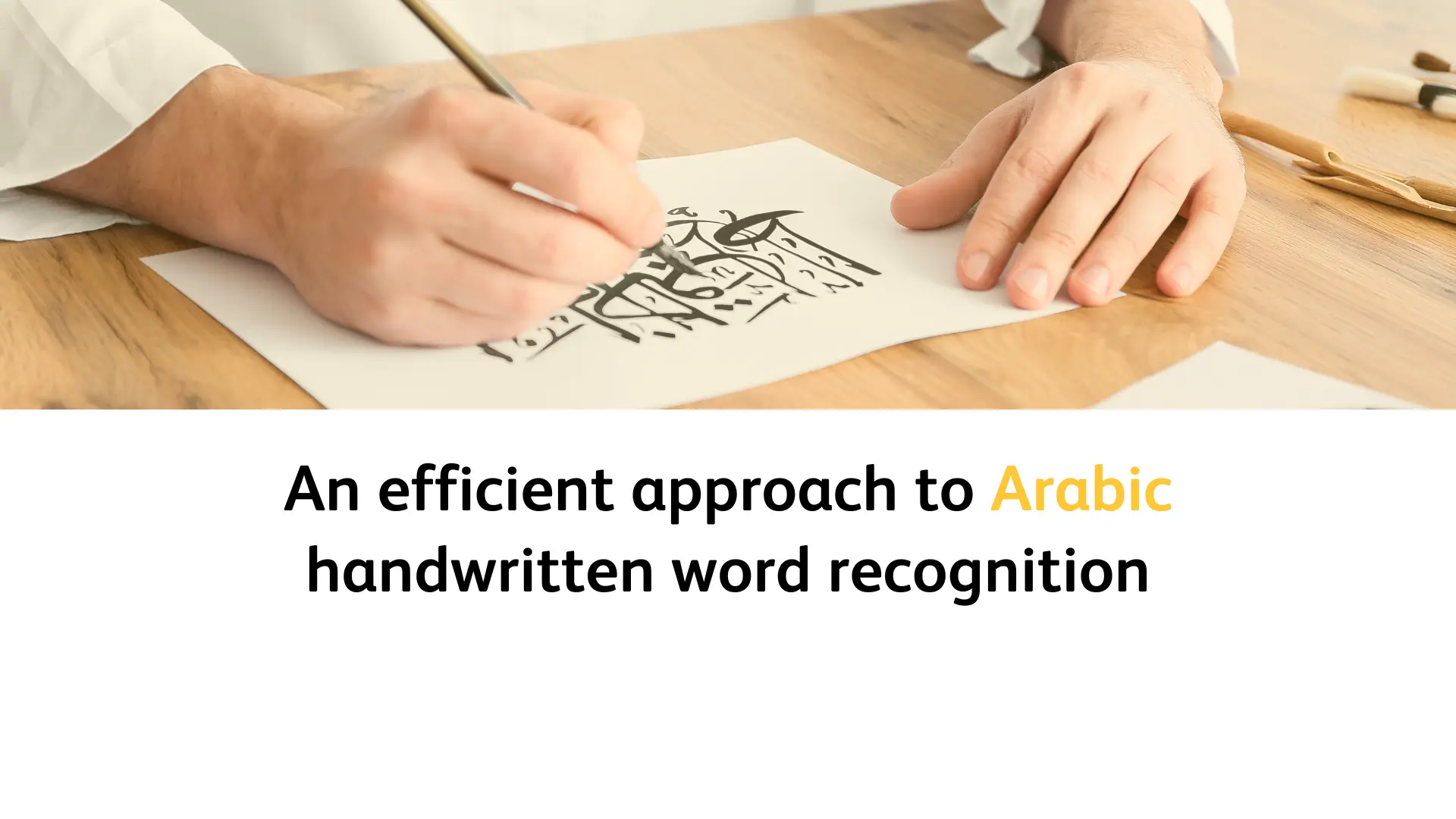 An efficient approach to Arabic handwritten word recognition